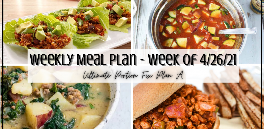 Weekly Meal Plan – Week of April 26, 2021