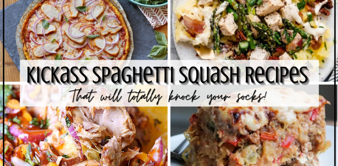 11 Kickass Spaghetti Squash Recipes That Will Knock Your Socks